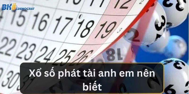 Xổ số phát tài anh em nên biết