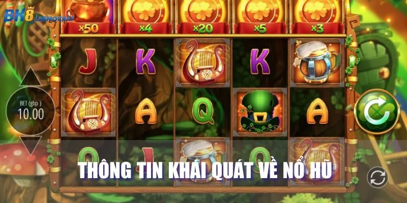 Nội dung khái quát về game nổ hũ